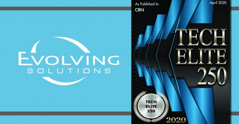 Evolving Solutions has been named a 2020 CRN Tech Elite 250 Organization