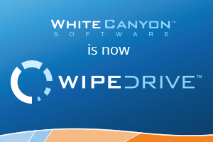 WhiteCanyon Software, Inc. Announces Company Name Change to WipeDrive, Inc.